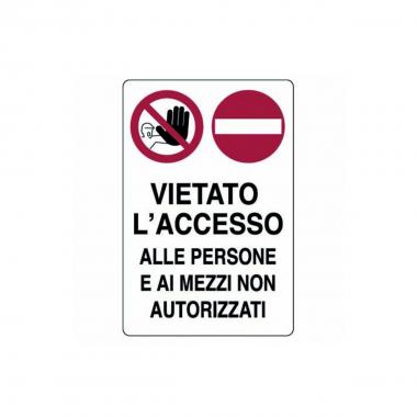 Cartello vietato l'accesso a persone e mezzi non autorizzati cm 68x48